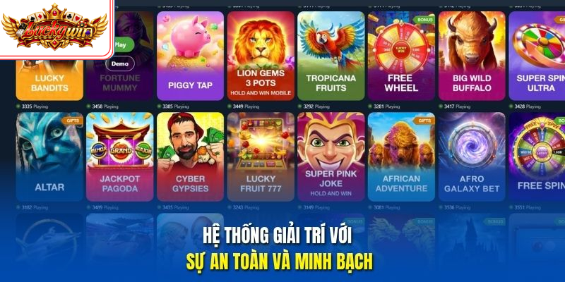 Hệ thống giải trí với sự an toàn và minh bạch
